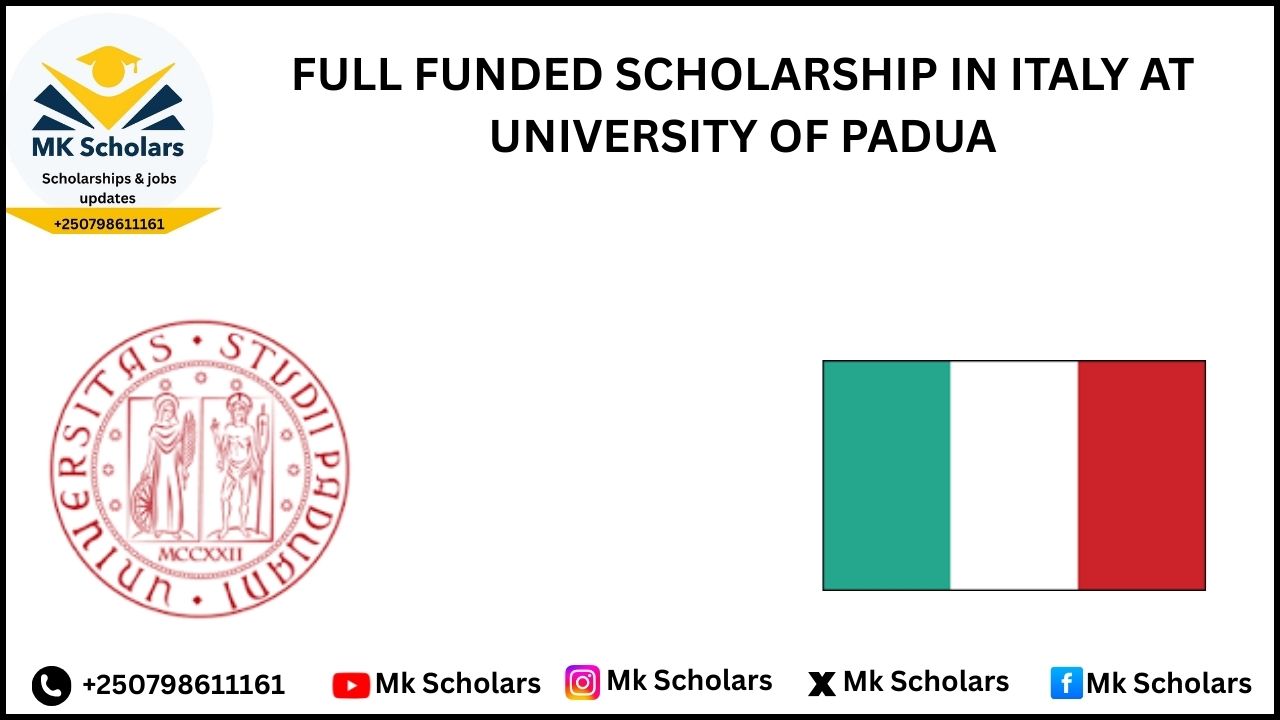 FULL FUNDED SCHOLARSHIP IN  ITALY AT UNIVERSITY OF PADUA